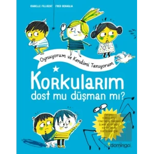 Korkularım Dost Mu Düşman Mı?