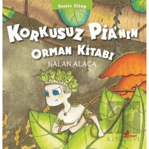 Korkusuz Pia’nın Orman Kitabı
