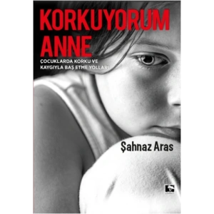 Korkuyorum Anne