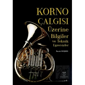 Korno Çalgısı Üzerine Bilgiler ve Teknik Egzersizler