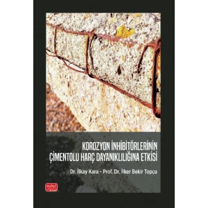 Korozyon İnhibitörlerinin Çimentolu Harç Dayanıklılığına Etkisi