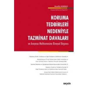 Koruma Tedbirleri Nedeniyle Tazminat Davaları ve Anayasa Mahkemesine Bireysel Başvuru