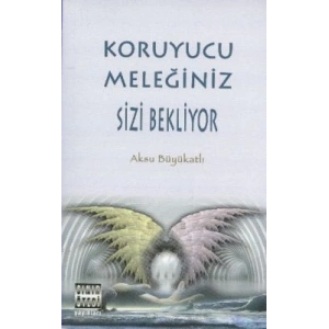 Koruyucu Meleğiniz Sizi Bekliyor