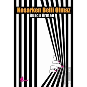 Koşarken Belli Olmaz