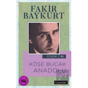 Özyaşam Öyküsü 04: Köşe Bucak Anadolu