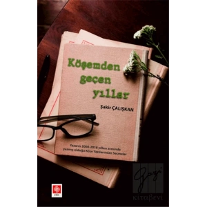 Köşemden Geçen Yıllar Şakir Çalışkan