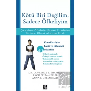 Kötü Biri Değilim, Sadece Öfkeliyim