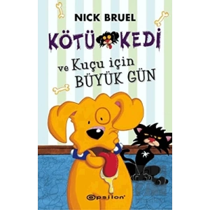 Kötü Kedi ve Kuçu İçin Büyük Gün