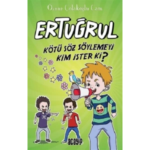 Kötü Söz Söylemeyi Kim İster ki? - Ertuğrul