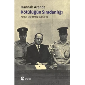 Kötülüğün Sıradanlığı