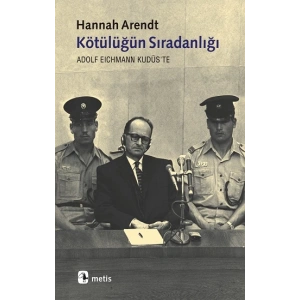 Kötülüğün Sıradanlığı