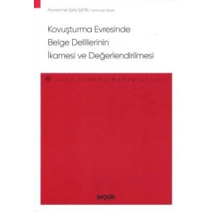 Kovuşturma Evresinde Belge Delillerinin İkamesi ve Değerlendirilmesi – Ceza Hukuku Monografileri –
