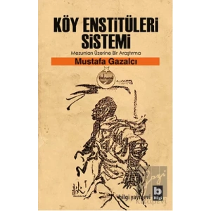 Köy Enstitüleri Sistemi Mezunları Üzerine Bir Araştırma