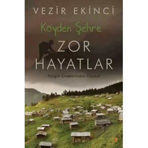 Köyden Şehre Zor Hayatlar