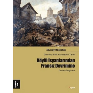 Köylü İsyanlarından Fransız Devrimine: Devrimci Halk Hareketleri Tarihi 1