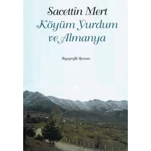 Köyüm Yurdum ve Almanya