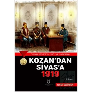 Kozan’dan Sivas’a 1919