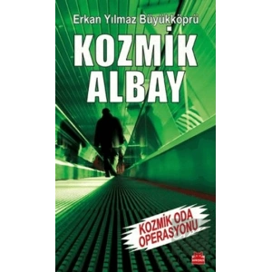 Kozmik Albay - Kozmik Oda Operasyonu