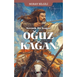Kozmik Bir Kağan Oğuz Kağan