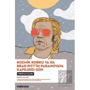 Kozmik Korku ya da Brad Pitt’in Paranoyaya Kapıldığı Gün