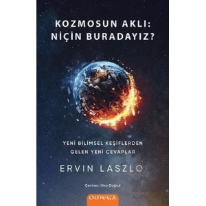 Kozmosun Aklı: Niçin Buradayız?