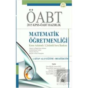 KPSS-ÖABT 2015 Hazırlık Matematik Öğretmenliği / 1. Kitap : Alan Eğitimi - Ortaöğretim