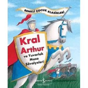 Kral Arthur ve Yuvarlak Masa Şövalyeleri