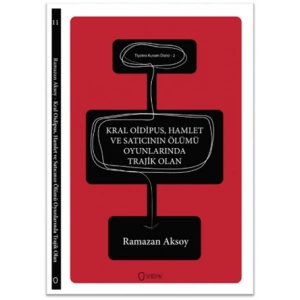 Kral Oidipus, Hamlet ve Satıcının Ölümü Oyunların