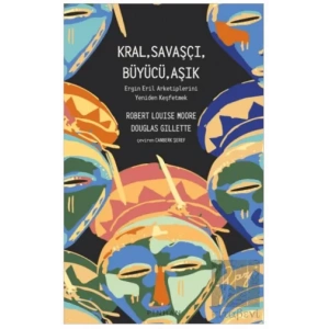 Kral, Savaşçı, Büyücü, Aşık