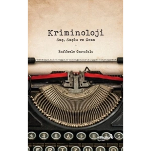 Kriminoloji: Suç, Suçlu ve Ceza
