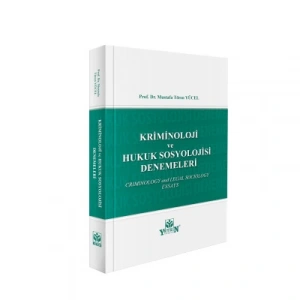 Kriminoloji ve Hukuk Sosyolojisi Denemeleri CRIMINOLOGY and LEGAL SOCIOLOGY ESSAYS