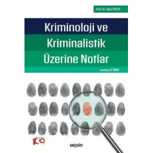 Kriminoloji ve Kriminalistik Üzerine Notlar