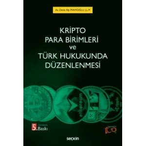 Kripto Para Birimleri ve Türk Hukukunda Düzenlenmesi