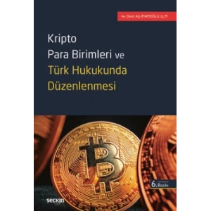 Kripto Para Birimleri ve Türk Hukukunda Düzenlenmesi