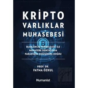 Kripto Varlıklar Muhasebesi: Blokzincir Teknolojisi ile Muhasebe Dünyasında Paradigma Değişimine Doğru