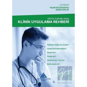 Kritik Durumlarda Klinik Uygulama Rehberi