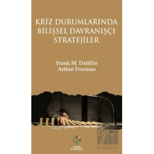 Kriz Durumlarında Bilişsel Davranışçı Stratejiler