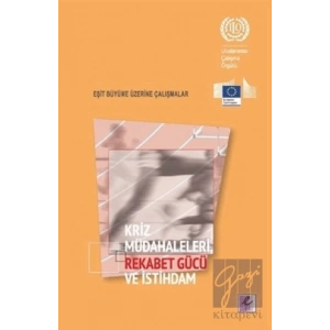 Kriz Müdahaleleri Rekabet Gücü ve İstihdam
