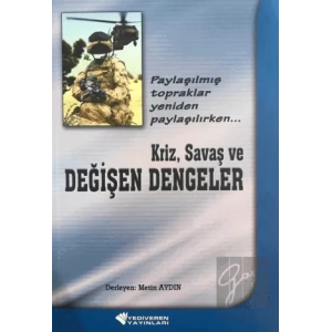 Kriz, Savaş ve Değişen Dengeler