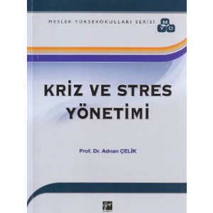 Kriz ve Stres Yönetimi - Prof. Dr. Adnan Çelik