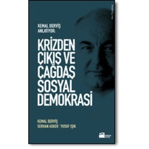 Krizden Çıkış ve Çağdaş Sosyal Demokrasi Kemal Der