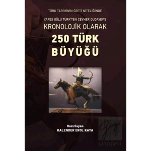 Kronolojik Olarak 250 Türk Büyüğü