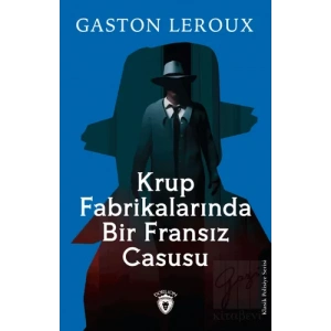 Krup Fabrikalarında Bir Fransız Casusu