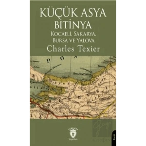 Küçük Asya Bitinya Kocaeli Sakarya Bursa Ve Yalova
