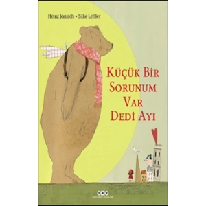 Küçük Bir Sorunum Var Dedi Ayı