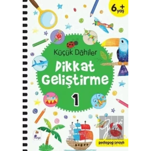 Küçük Dahiler Dikkat Geliştirme 1 (6+ Yaş)