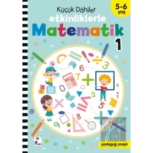 Küçük Dahiler – Etkinliklerle Matematik 1. Kitap (5-6 Yaş )