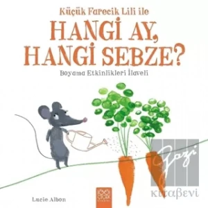 Küçük Farecik Lili İle Hangi Ay, Hangi Sebze?