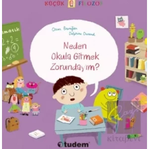 Küçük Filozof : Neden Okula Gitmek Zorundayım