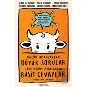 Küçük İnsanlardan Büyük Sorular Hayli Mühim İnsanlardan Basit Cevaplar